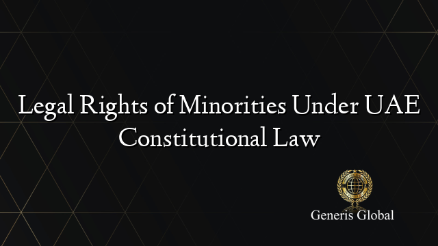 Legal Rights of Minorities Under UAE Constitutional Law