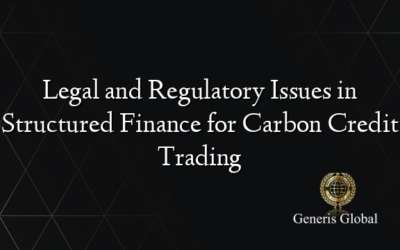 Legal and Regulatory Issues in Structured Finance for Carbon Credit Trading