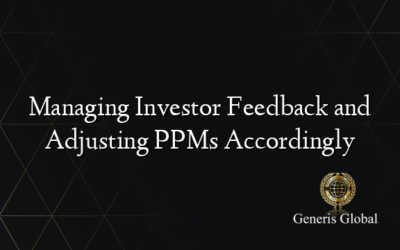 Managing Investor Feedback and Adjusting PPMs Accordingly