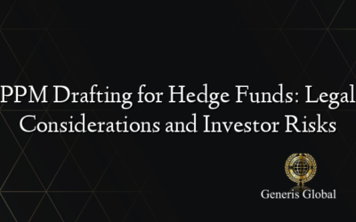 PPM Drafting for Hedge Funds: Legal Considerations and Investor Risks