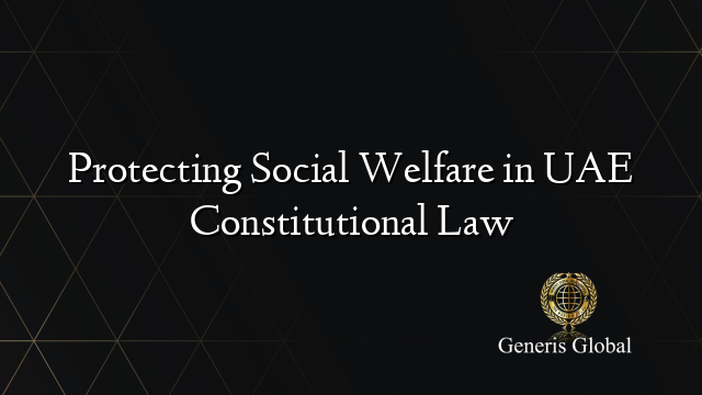 Protecting Social Welfare in UAE Constitutional Law