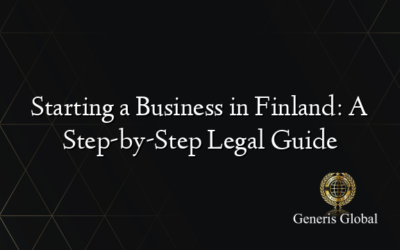 Starting a Business in Finland: A Step-by-Step Legal Guide