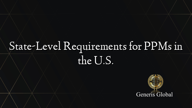 State-Level Requirements for PPMs in the U.S.