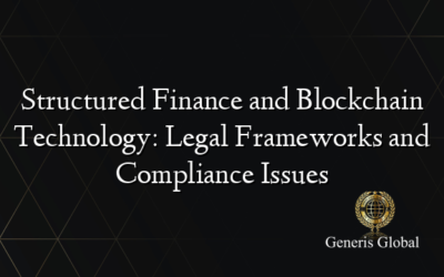 Structured Finance and Blockchain Technology: Legal Frameworks and Compliance Issues