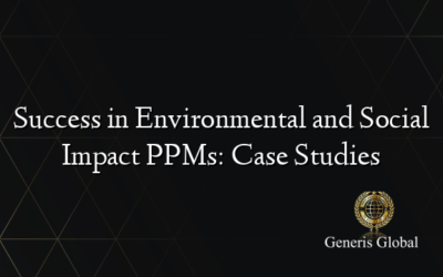 Success in Environmental and Social Impact PPMs: Case Studies
