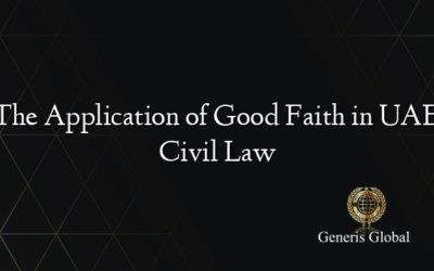 The Application of Good Faith in UAE Civil Law