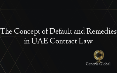 The Concept of Default and Remedies in UAE Contract Law