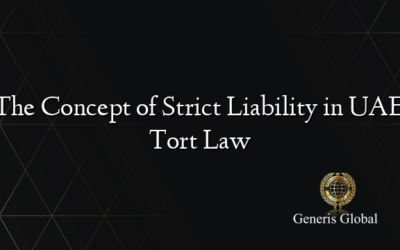 The Concept of Strict Liability in UAE Tort Law