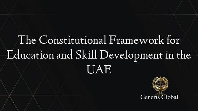 The Constitutional Framework for Education and Skill Development in the UAE