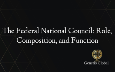 The Federal National Council: Role, Composition, and Function