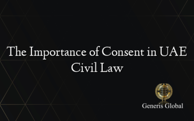 The Importance of Consent in UAE Civil Law