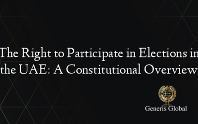 The Right to Participate in Elections in the UAE: A Constitutional Overview