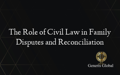 The Role of Civil Law in Family Disputes and Reconciliation