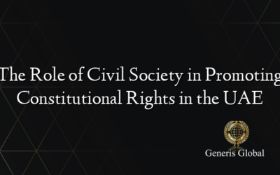 The Role of Civil Society in Promoting Constitutional Rights in the UAE