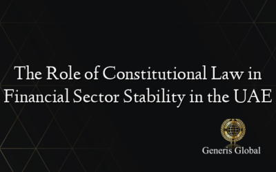 The Role of Constitutional Law in Financial Sector Stability in the UAE