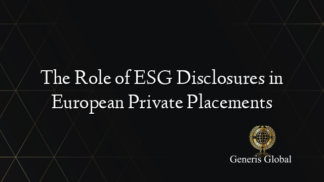 The Role of ESG Disclosures in European Private Placements