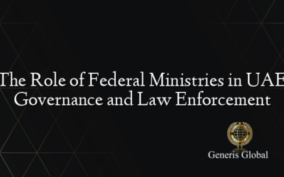 The Role of Federal Ministries in UAE Governance and Law Enforcement
