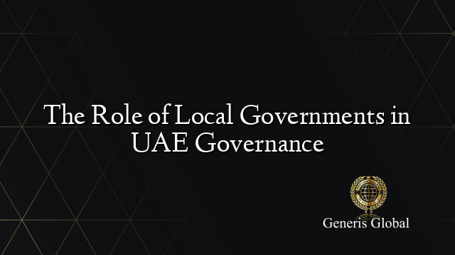 The Role of Local Governments in UAE Governance