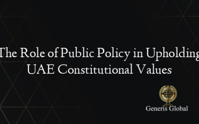 The Role of Public Policy in Upholding UAE Constitutional Values