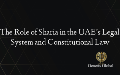 The Role of Sharia in the UAE’s Legal System and Constitutional Law