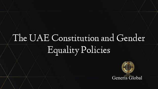 The UAE Constitution and Gender Equality Policies