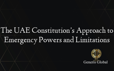 The UAE Constitution’s Approach to Emergency Powers and Limitations