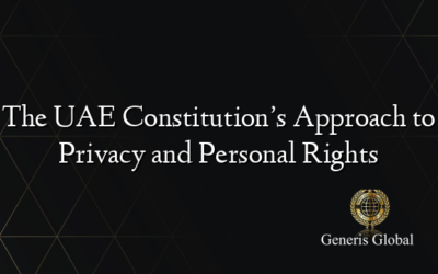 The UAE Constitution’s Approach to Privacy and Personal Rights