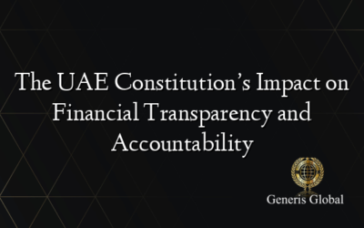 The UAE Constitution’s Impact on Financial Transparency and Accountability