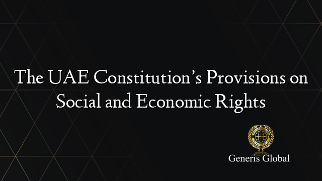 The UAE Constitution’s Provisions on Social and Economic Rights
