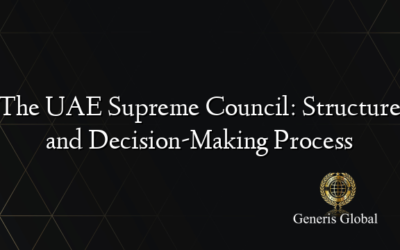 The UAE Supreme Council: Structure and Decision-Making Process
