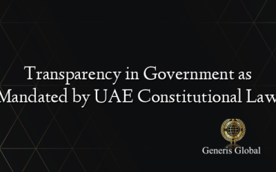 Transparency in Government as Mandated by UAE Constitutional Law