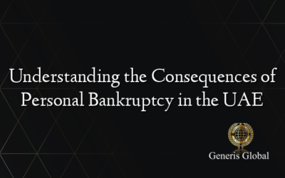 Understanding the Consequences of Personal Bankruptcy in the UAE