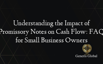 Understanding the Impact of Promissory Notes on Cash Flow: FAQ for Small Business Owners