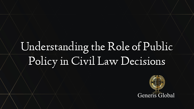 Understanding the Role of Public Policy in Civil Law Decisions