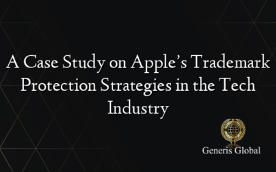 A Case Study on Apple’s Trademark Protection Strategies in the Tech Industry