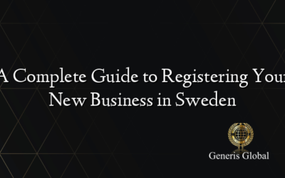 A Complete Guide to Registering Your New Business in Sweden