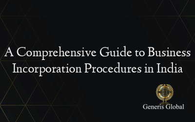 A Comprehensive Guide to Business Incorporation Procedures in India