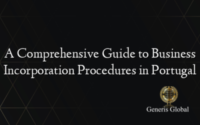 A Comprehensive Guide to Business Incorporation Procedures in Portugal