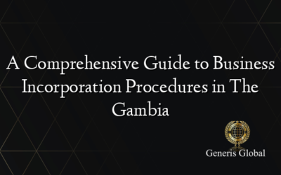 A Comprehensive Guide to Business Incorporation Procedures in The Gambia