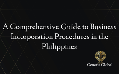 A Comprehensive Guide to Business Incorporation Procedures in the Philippines