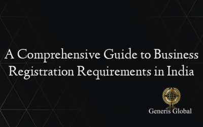 A Comprehensive Guide to Business Registration Requirements in India