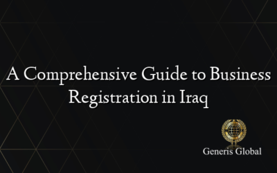 A Comprehensive Guide to Business Registration in Iraq