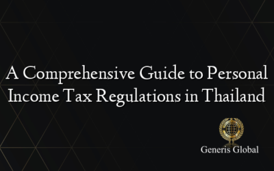 A Comprehensive Guide to Personal Income Tax Regulations in Thailand