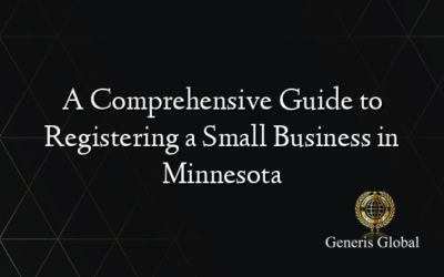 A Comprehensive Guide to Registering a Small Business in Minnesota