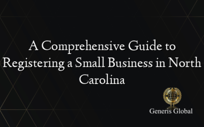 A Comprehensive Guide to Registering a Small Business in North Carolina