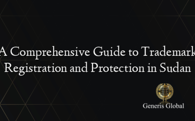 A Comprehensive Guide to Trademark Registration and Protection in Sudan