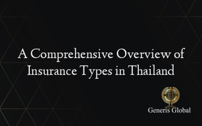 A Comprehensive Overview of Insurance Types in Thailand