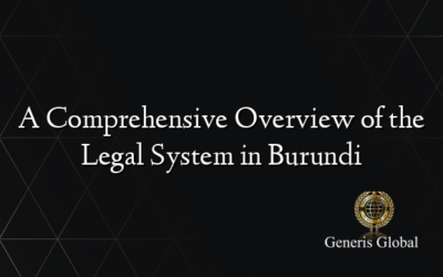 A Comprehensive Overview of the Legal System in Burundi