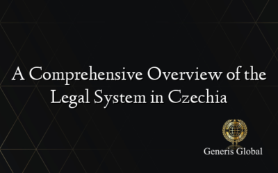 A Comprehensive Overview of the Legal System in Czechia