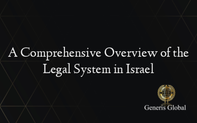 A Comprehensive Overview of the Legal System in Israel